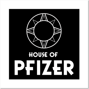 Vaccine Team Loyalty: House of Pfizer (white text) Posters and Art